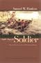 Simple Story Of A Soldier: Life And Service in the 2d Mississippi Infantry (Alabama Fire Ant)