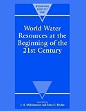 World Water Resources at the Beginning of the 21st Century (International Hydrology Series)