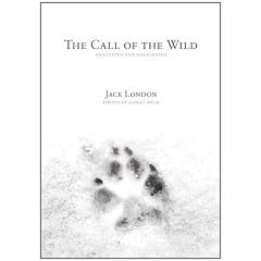 The Call of the Wild: Annotated and Illustrated