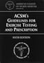 ACSM's Guidelines for Exercise Testing and Prescription