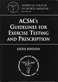 ACSM's Guidelines for Exercise Testing and Prescription (American College of Sports Medicine)