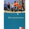 D�couvertes 3. Sch�lerbuch. Alle Bundesl�nder: Franz�sisch als 2. Fremdsprache oder fortgef�hrte 1. Fremdsprache. Gymnasium: TEIL 3