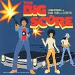 The Big Score - A Soundtrack To The Black Films Of The Seventies