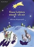 Einen Leitstern wnsch' ich mir: Acht neue Krippenspiele