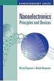 Nanoelectronics: Principles And Devices (Nanotechnology)