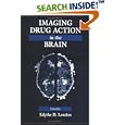 Imaging Drug Action in the Brain by Edythe D. London