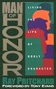 Man of Honor: Living the Life of Godly Character