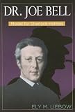 Review Bowling Green University Popular Press,US  / Doctor Joe Bell: Model for Sherlock Holmes