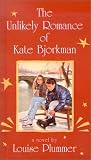The Unlikely Romance of Kate Bjorkman (Laurel-Leaf Books)