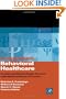 Integrated Behavioral Healthcare: Prospects, Issues, and Opportunities (Practical Resources for the Mental Health Professional)