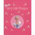 Barbie: Fairy Tale Dreams (Barbie) by