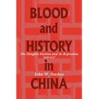 Click here to buy Blood and History in China: The Donglin Faction and Its... by  John W. Dardess.