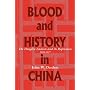 Blood and History in China: The Donglin Faction and Its Repression, 1620-1627