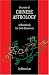 Secrets Of Chinese Astrology: Handbook For Self-Discovery