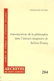 Transmutations de la philosophie dans l\'univers imaginaire de Julien Gracq