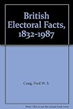 British electoral facts 1832-1987