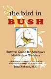 The Bird In Bush: Survival Guide For Middleclass Warblers
