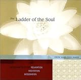 The Ladder of the Soul - Improvisations for Relaxation, Meditation, & Integration