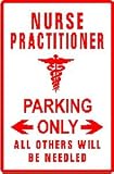 NURSE PRACTITIONER PARKING sign * street