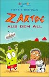 Zartog aus dem All.