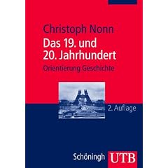 Das 19. Und 20. Jahrhundert. Orientierung Geschichte