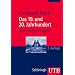Das 19. Und 20. Jahrhundert. Orientierung Geschichte