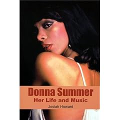 Donna Summer: Her Life and Music