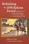 Rethinking the 1898 Reform Period: Political and Cultural Change in Late Qing China (Harvard East Asian Monographs)