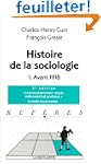 Histoire de la sociologie, tome 1