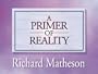 A Primer of Reality