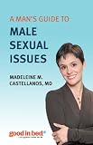A Man's Guide to Male Sexual Issues (Good in Bed Guides)