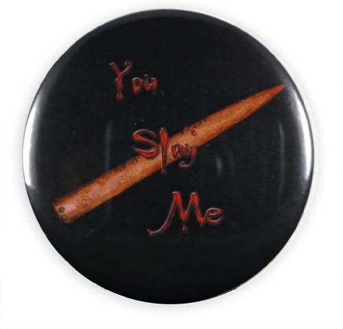 Buffy the Vampire Slayer You Slay Me Pinback Button 2.25" Multi