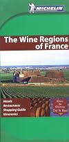 Michelin Green Guide The Wine Regions Of France (Michelin Green Guides)
