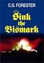 Sink The Bismarck! John Gresham Military Library Selection