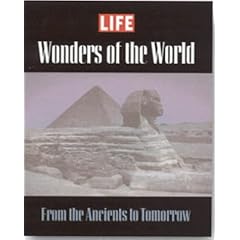 Seven Wonders of the World: From the Ancients to Tomorrow