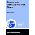 Atmospheric Tidal and Planetary Waves (Atmospheric and Oceanographic Sciences Library) by Hans Volland