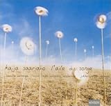 Saariaho - L Aile du songe