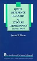 Quick Reference Glossary of Eyecare Terminology (Basic Bookshelf for Eyecare Professionals)