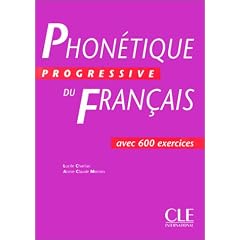 Phon�tique progressive du fran�ais : Cahier de 600 exercices
