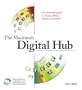 The Macintosh Digital Hub: An interactive guide to iTunes, iPhoto, iMovie, and iDVD