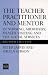 The Teacher Practitioner and Mentor in Nursing, Midwifery, Health Visiting and the Social Services - Second Edition (Teacher Preparation & Development)