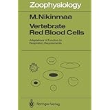 Vertebrate Red Blood Cells: Adaptations of Function to Respiratory Requirements (Zoophysiology) by Mikko Nikinmaa