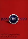 One Hundred Years of Fiat 1899-1999: Products, Faces, Images (Collectors Guides)