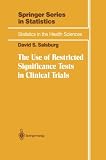 The Use of Restricted Significance Tests in Clinical Trials (Statistics for Biology and Health)