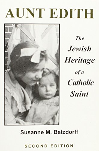 Aunt Edith: The Jewish Heritage of a Catholic Saint