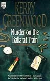 Murder on the Ballarat Train (A Phryne Fisher Mystery)