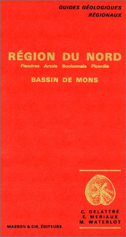 City Travel Guides Discounted  Livres : Guides géologiques : Région du Nord - Flandres, Artois, Boulonnais, Picardie, Bassin de Mons