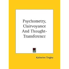 Psychometry, Clairvoyance And Thought-Transference