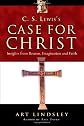 C. S. Lewis's Case for Christ