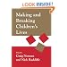 Making and Breaking Children's Lives